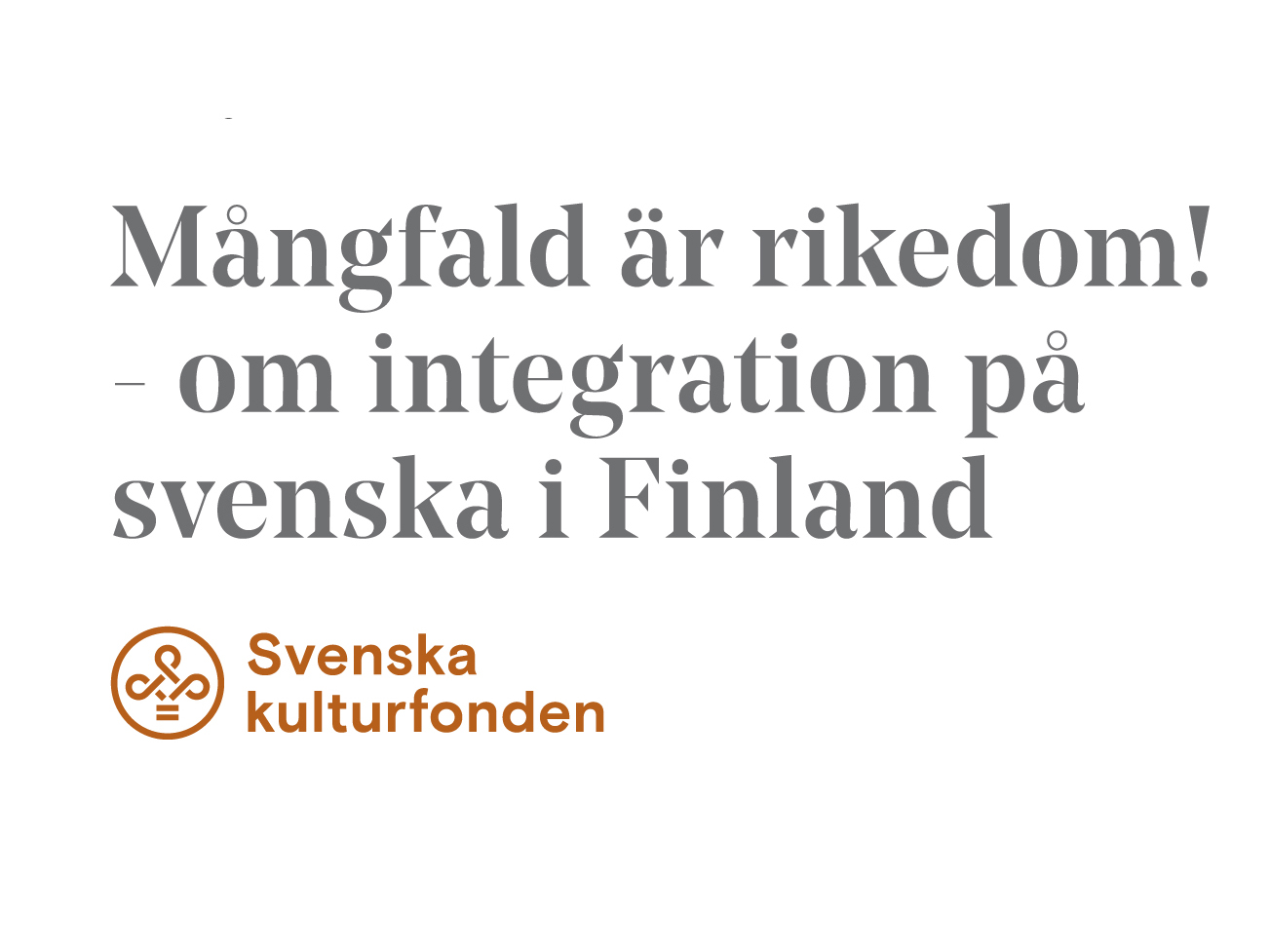 Seminarium 18.11 & 26.11: Mångfald är rikedom – om integration på svenska