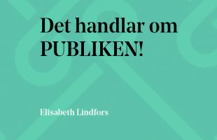 Det handlar om publiken!