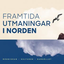 Forskningsprogrammets bannerbild med texten Framtida utmaningar i Norden - människan, kulturen och samhället.